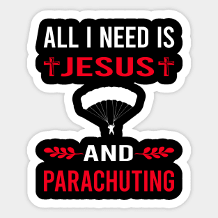 I Need Jesus And Parachuting Parachute Parachutist Parachuter Sticker